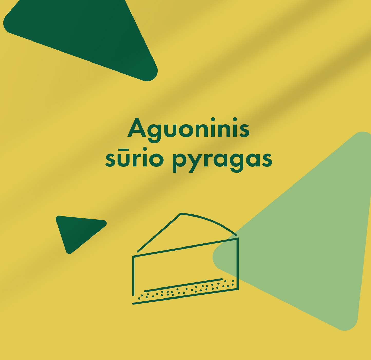 Aguoninis sūrio pyragas