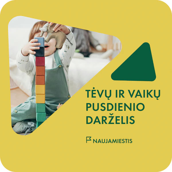 Tėvų ir vaikų TREČIADIENIO pusdienio darželis mažyliukams NAUJAMIESTYJE